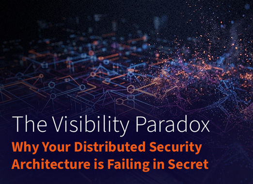 The Visibility Paradox: Why Your Distributed Security Architecture