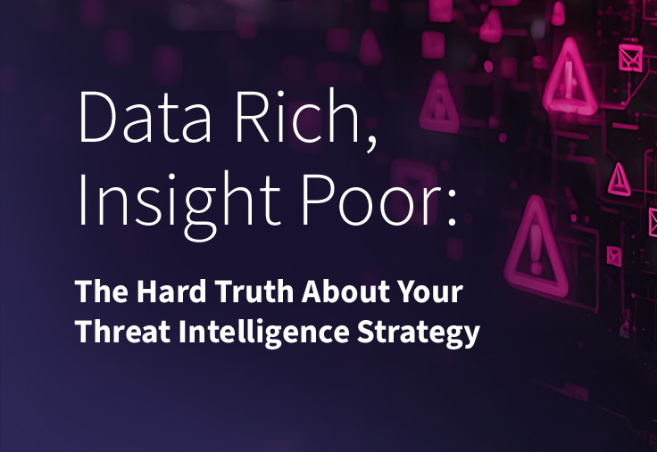 Data Rich, Insight Poor: The Hard Truth About Your Threat Intelligence ...
